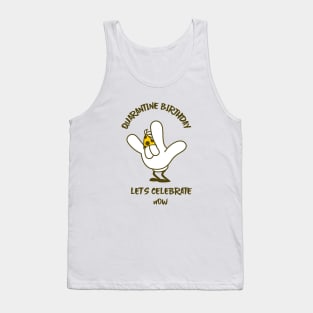 Quarantine Birthday Tank Top